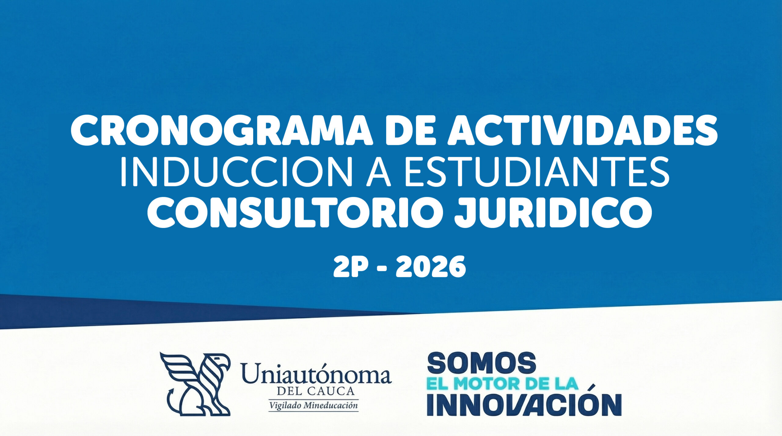 Cronograma de actividades e inducción a estudiantes de Consultorio Jurídico – 2P 2026